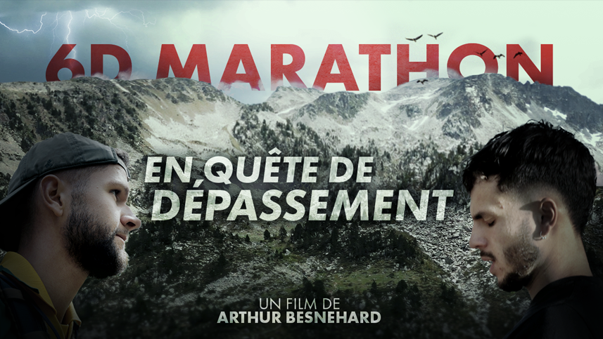 6D MARATHON - En quête de dépassement M. Arthur BESNEHARD